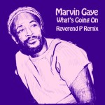 Marvin_Gaye-What_s_Going_On-Dj_Reverend_P_edit
